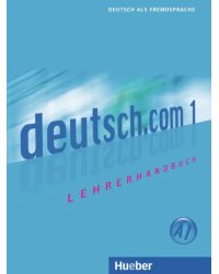 Deutsch.com 1. Lehrerhandbuch. Deutsch als Fremdsprache