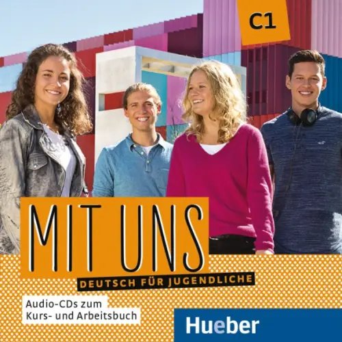 Mit uns C1. 2 Audio-CDs zu Kurs- und Arbeitsbuch. Deutsch für Jugendliche. Deutsch als Fremdsprache