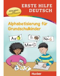 Erste Hilfe Deutsch – Alphabetisierung für Grundschulkinder. Buch mit MP3-Download