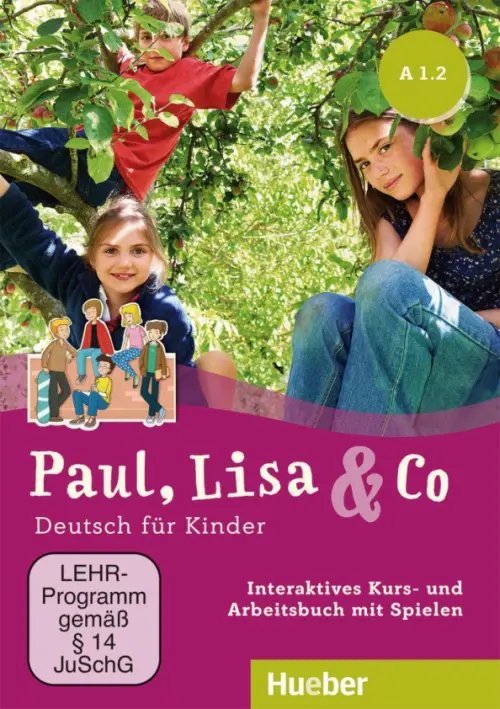 Paul, Lisa &amp; Co A1.2. Interaktives Kursbuch für Whiteboard und Beamer – DVD-ROM. Deutsch für Kinder