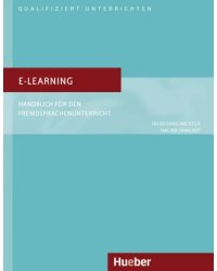 E-Learning. Handbuch für den Fremdsprachenunterricht. Deutsch als Fremdsprache