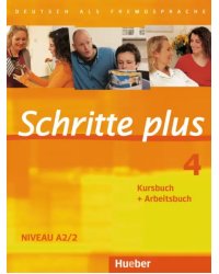 Schritte plus 4. Kursbuch + Arbeitsbuch. Deutsch als Fremdsprache