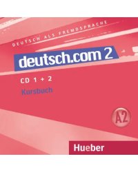 Deutsch.com 2. 2 Audio-CDs zum Kursbuch. Deutsch als Fremdsprache