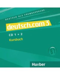 Deutsch.com 3. 2 Audio-CDs zum Kursbuch. Deutsch als Fremdsprache