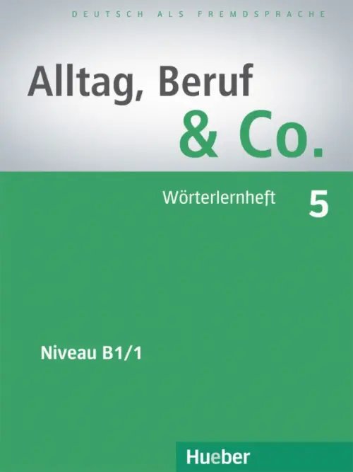 Alltag, Beruf &amp; Co. 5. Wörterlernheft. Deutsch als Fremdsprache