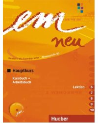 em neu 2008 Hauptkurs. Kursbuch + Arbeitsbuch, Lektion 6-10 mit Arbeitsbuch-Audio-CD