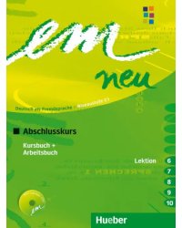 em neu 2008 Abschlusskurs. C1. Kursbuch + Arbeitsbuch, Lektion 6–10 mit Arbeitsbuch-Audio-CD