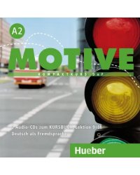 Motive A2. Audio-CDs zum Kursbuch, Lektion 9–18. Kompaktkurs DaF. Deutsch als Fremdsprache