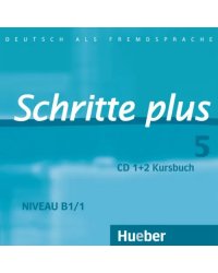 Schritte plus 5. 2 Audio-CDs zum Kursbuch. Deutsch als Fremdsprache