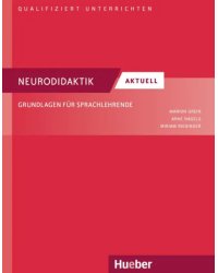 Neurodidaktik aktuell. Grundlagen für Sprachlehrende. Deutsch als Fremd- und Zweitsprache