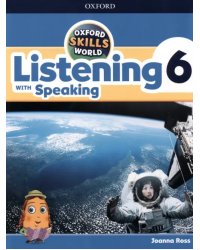 Oxford Skills World. Level 6. Listening with Speaking. Student Book + Workbook