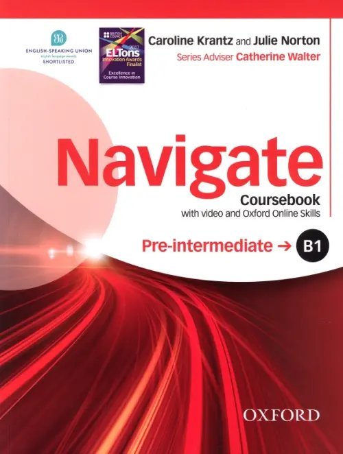 Navigate. B1 Pre-intermediate. Coursebook with DVD and Oxford Online Skills Program