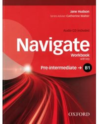 Navigate. B1 Pre-Intermediate. Workbook with key + CD