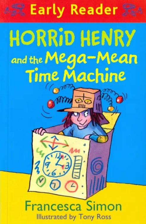 Horrid Henry and the Mega-Mean Time Machine