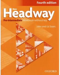 New Headway. Pre-Intermediate. 4th Edition. Workbook without Key