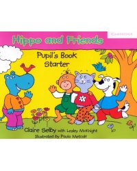 Hippo and Friends. Starter. Pupil's Book