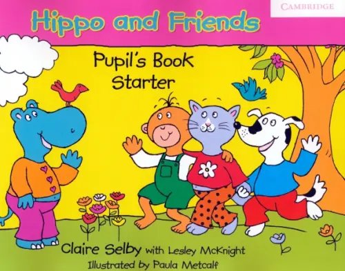 Hippo and Friends. Starter. Pupil's Book