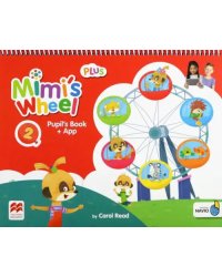 Mimi's Wheel. Level 2. Pupil's Book Plus with Navio App