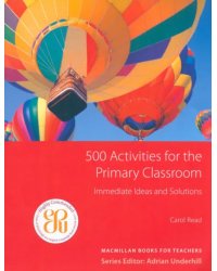 500 Activities for the Primary Classroom