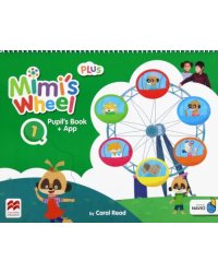 Mimi's Wheel. Level 1. Pupil's Book Plus with Navio App