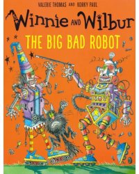 Winnie and Wilbur. Big Bad Robot