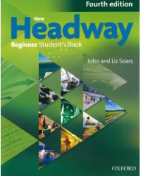 New Headway. Fourth Edition. Beginner. Student's Book