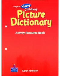 Longman Young Children's Picture Dictionary. Activity Resource Book