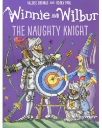 Winnie and Wilbur. Naughty Knight