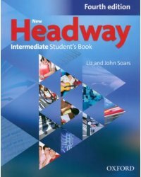 New Headway. Fourth Edition. Intermediate. Student's Book