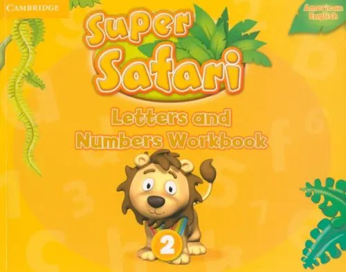 Super Safari. American English. Level 2. Letters and Numbers Workbook