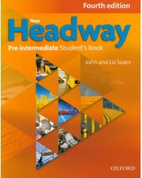 New Headway. Fourth Edition. Pre-Intermediate. Student's Book