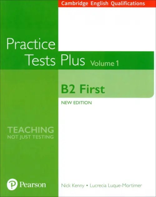 Practice Tests Plus. New Edition. B2 First. Volume 1. Without Key