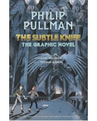 The Subtle Knife. The Graphic Novel