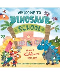 Welcome to Dinosaur School. Have a roar-some first day!