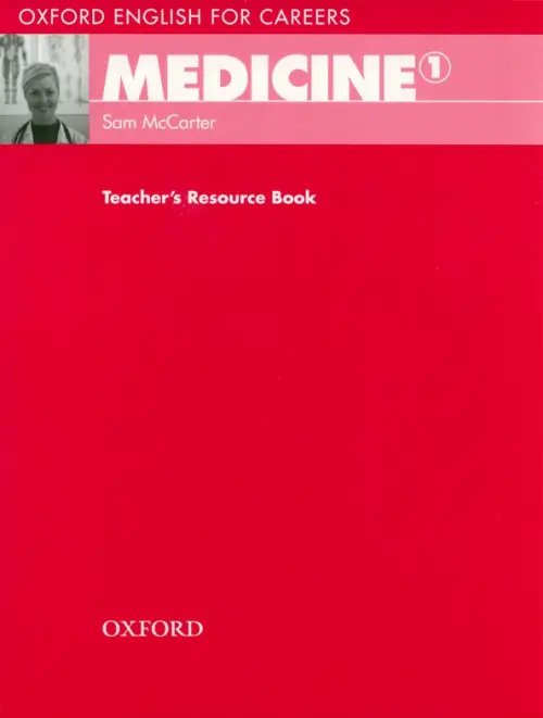 Oxford English for Careers. Medicine 1. Teacher's Resource Book