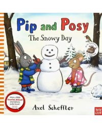 Pip and Posy. The Snowy Day