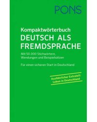 PONS Kompaktworterbuch Deutsch als Fremdsprache Mit 50000 Stichwortern, Wendungen und Beispielsatzen