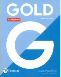 Gold. New Edition. C1 Advanced. Exam Maximiser without Key