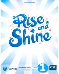 Rise and Shine. Level 1. Teacher's Book with Pupil's eBook, Activity eBook, Digital Resources