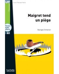 Maigret tend un piège. B2 + version audio offerte