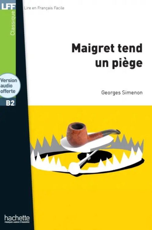 Maigret tend un piège. B2 + version audio offerte