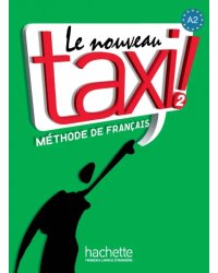 Le Nouveau Taxi ! 2. A2. Livre de l'élève + audio en telechargement