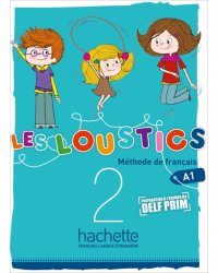 Les Loustics 2. A1. Livre de l'élève