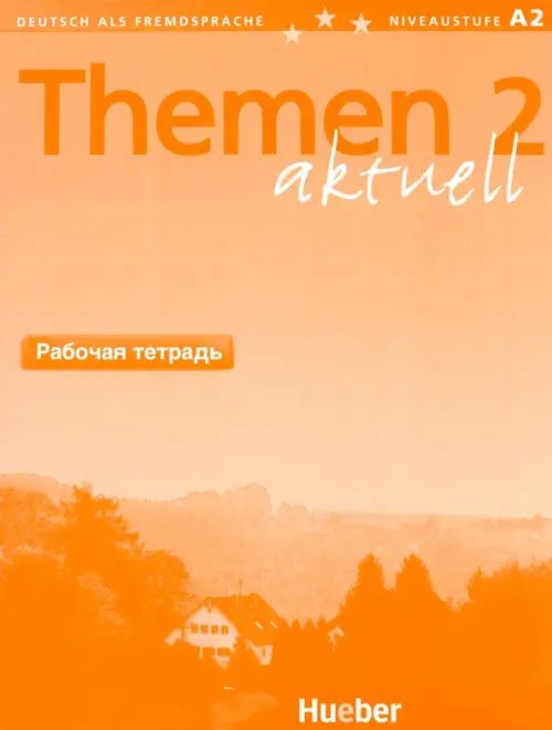 Themen aktuell 2. Niveaustufe A2. Arbeitsbuch Russisch. Deutsch als Fremdsprache