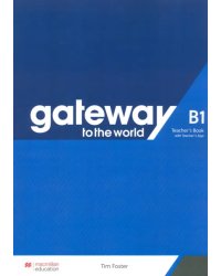 Gateway to the World. B1. Teacher's Book with Teacher's App