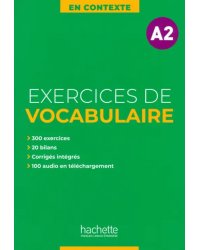 En Contexte. Exercices de vocabulaire. A2 + audio + corrigés