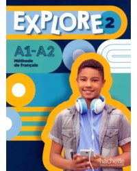 Explore 2. A1-A2. Livre de l'élève