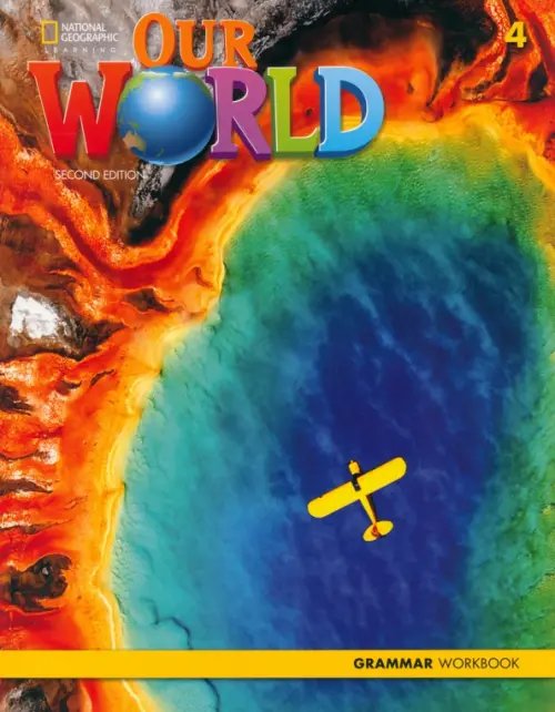 Our World 4. 2nd Edition. British English. Grammar Workbook