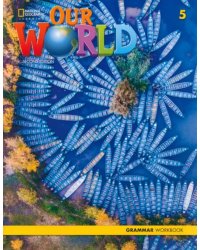 Our World 5. 2nd Edition. British English. Grammar Workbook