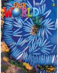 Our World 5. 2nd Edition. British English. Student's Book